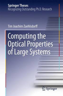 Computing the Optical Properties of Large Systems - Springer Theses (Hardback)