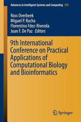 9th International Conference on Practical Applications of Computational Biology and Bioinformatics - Advances in Intelligent Systems and Computing 375 (Paperback)