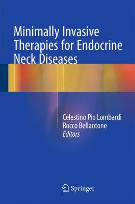 Minimally Invasive Therapies for Endocrine Neck Diseases (Hardback)