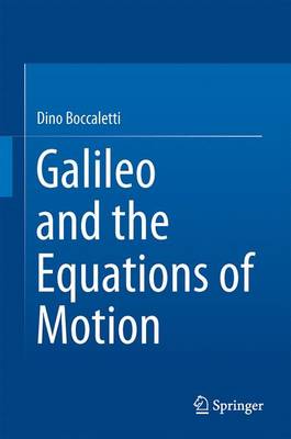 Galileo and the Equations of Motion (Hardback)