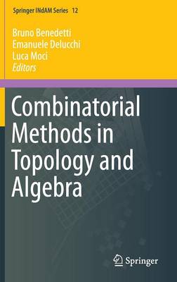 Combinatorial Methods in Topology and Algebra - Springer INdAM Series 12 (Hardback)