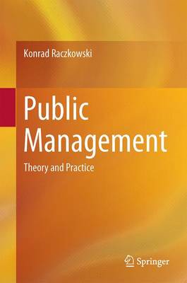 Public Management: Theory and Practice (Hardback)