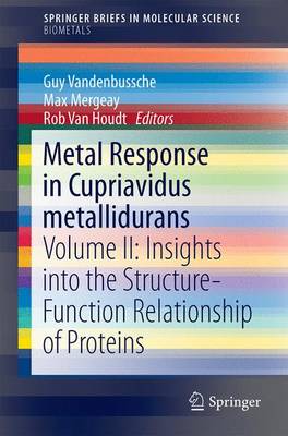 Metal Response in Cupriavidus metallidurans: Volume II: Insights into the Structure-Function Relationship of Proteins - SpringerBriefs in Biometals (Paperback)