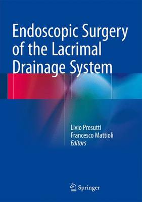 Endoscopic Surgery of the Lacrimal Drainage System (Hardback)