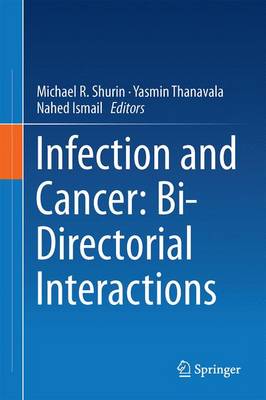 Infection and Cancer: Bi-Directorial Interactions (Hardback)
