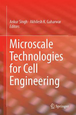 Microscale Technologies for Cell Engineering (Hardback)