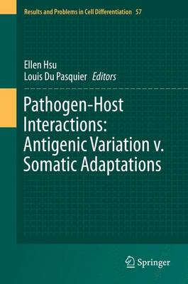 Pathogen-Host Interactions: Antigenic Variation v. Somatic Adaptations - Results and Problems in Cell Differentiation 57 (Hardback)