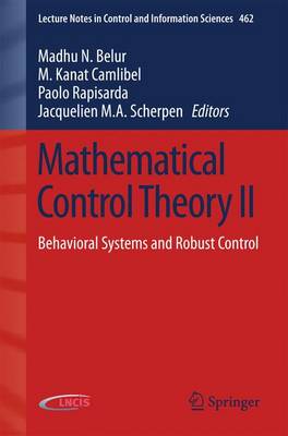 Mathematical Control Theory II: Behavioral Systems and Robust Control - Lecture Notes in Control and Information Sciences 462 (Paperback)