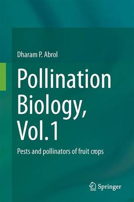 Pollination Biology, Vol.1: Pests and pollinators of fruit crops (Hardback)