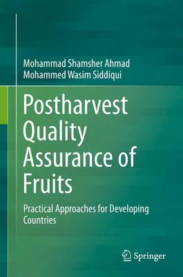Postharvest Quality Assurance of Fruits: Practical Approaches for Developing Countries (Hardback)