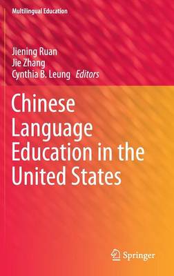 Chinese Language Education in the United States - Multilingual Education 14 (Hardback)