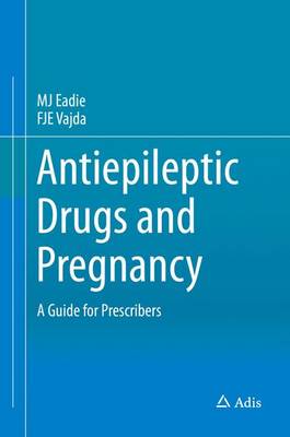Antiepileptic Drugs and Pregnancy: A Guide for Prescribers (Hardback)