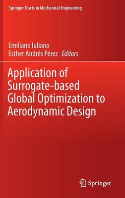 Application of Surrogate-based Global Optimization to Aerodynamic Design - Springer Tracts in Mechanical Engineering (Hardback)