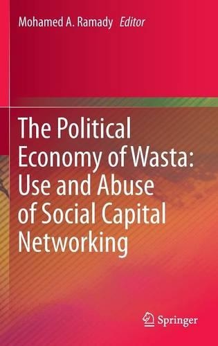 The Political Economy of Wasta: Use and Abuse of Social Capital Networking (Hardback)