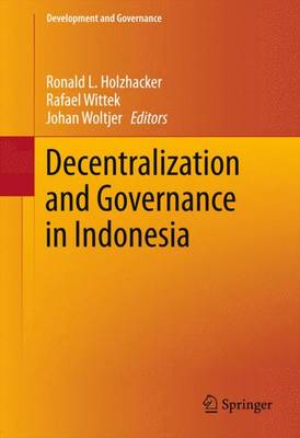 Decentralization and Governance in Indonesia - Development and Governance 2 (Hardback)