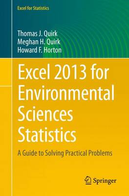 Excel 2013 for Environmental Sciences Statistics: A Guide to Solving Practical Problems - Excel for Statistics (Paperback)