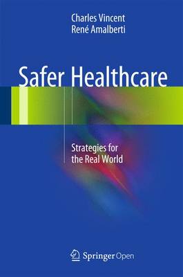 Safer Healthcare: Strategies for the Real World (Hardback)