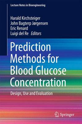 Prediction Methods for Blood Glucose Concentration: Design, Use and Evaluation - Lecture Notes in Bioengineering (Hardback)