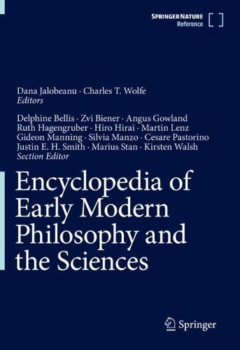 Encyclopedia of Early Modern Philosophy and the Sciences - Encyclopedia of Early Modern Philosophy and the Sciences