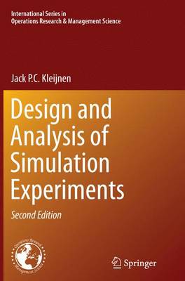 Design and Analysis of Simulation Experiments - International Series in Operations Research & Management Science 230 (Paperback)