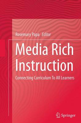 Media Rich Instruction: Connecting Curriculum To All Learners (Paperback)