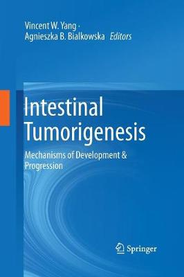 Intestinal Tumorigenesis: Mechanisms of Development & Progression (Paperback)