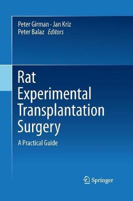 Rat Experimental Transplantation Surgery: A Practical Guide (Paperback)