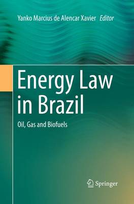 Energy Law in Brazil: Oil, Gas and Biofuels (Paperback)