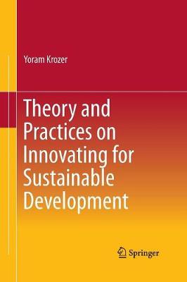 Theory and Practices on Innovating for Sustainable Development (Paperback)