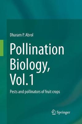 Pollination Biology, Vol.1: Pests and pollinators of fruit crops (Paperback)