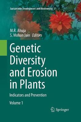 Genetic Diversity and Erosion in Plants: Indicators and Prevention - Sustainable Development and Biodiversity 7 (Paperback)