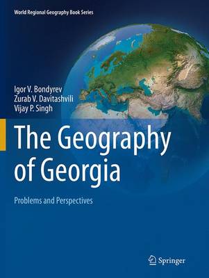 The Geography of Georgia: Problems and Perspectives - World Regional Geography Book Series (Paperback)