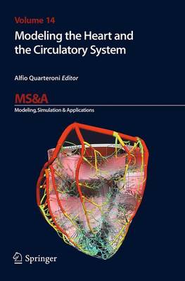 Modeling the Heart and the Circulatory System - MS&A 14 (Paperback)
