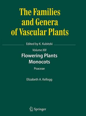Flowering Plants. Monocots: Poaceae - The Families and Genera of Vascular Plants 13 (Paperback)