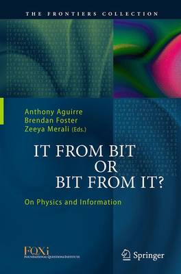 It From Bit or Bit From It?: On Physics and Information - The Frontiers Collection (Paperback)