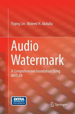 Audio Watermark: A Comprehensive Foundation Using MATLAB (Paperback)