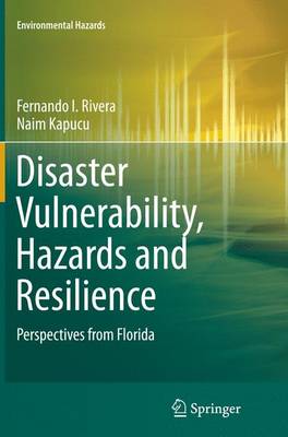 Disaster Vulnerability, Hazards and Resilience: Perspectives from Florida - Environmental Hazards (Paperback)