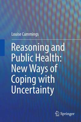 Reasoning and Public Health: New Ways of Coping with Uncertainty (Paperback)