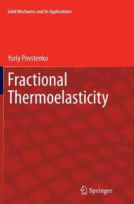 Fractional Thermoelasticity - Solid Mechanics and Its Applications 219 (Paperback)