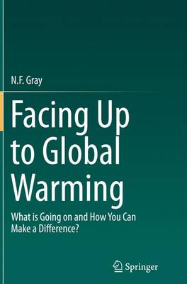 Facing Up to Global Warming: What is Going on and How You Can Make a Difference? (Paperback)