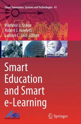 Smart Education and Smart e-Learning - Smart Innovation, Systems and Technologies 41 (Paperback)