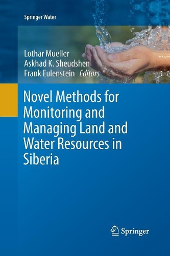 Novel Methods for Monitoring and Managing Land and Water Resources in Siberia - Springer Water (Paperback)