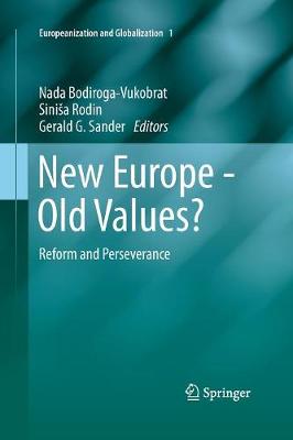New Europe - Old Values?: Reform and Perseverance - Europeanization and Globalization 1 (Paperback)