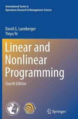 Linear and Nonlinear Programming - International Series in Operations Research & Management Science 228 (Paperback)