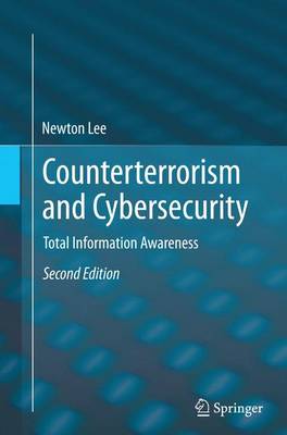 Counterterrorism and Cybersecurity: Total Information Awareness (Paperback)