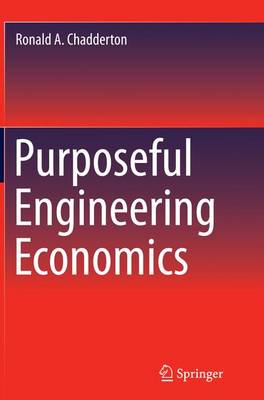 Purposeful Engineering Economics (Paperback)
