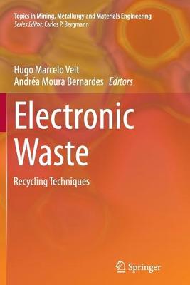 Electronic Waste: Recycling Techniques - Topics in Mining, Metallurgy and Materials Engineering (Paperback)