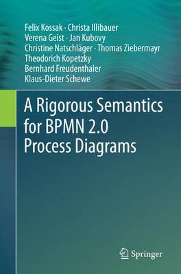 A Rigorous Semantics for BPMN 2.0 Process Diagrams (Paperback)