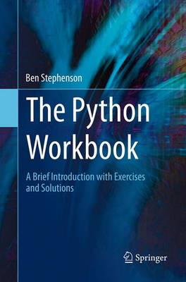 The Python Workbook: A Brief Introduction with Exercises and Solutions (Paperback)