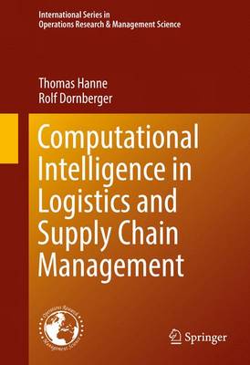 Computational Intelligence in Logistics and Supply Chain Management - International Series in Operations Research & Management Science 244 (Hardback)